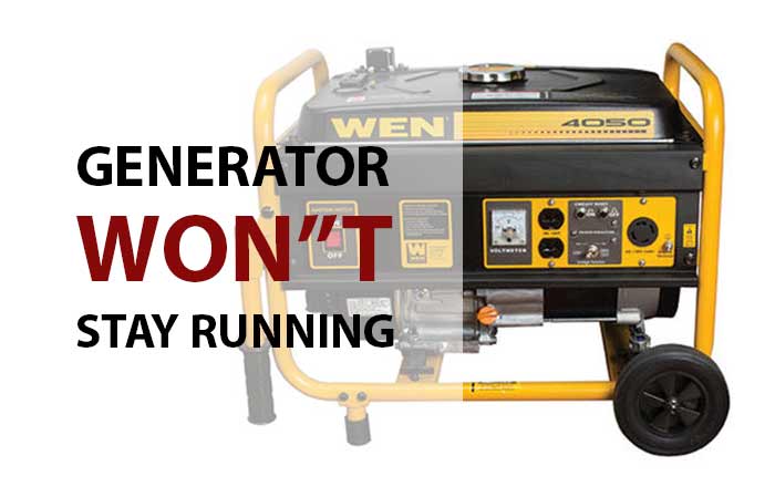 Generator Won’t Stay Running: Causes & Quick Fixes